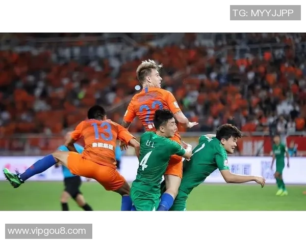 国安与鲁能激战即将开启比赛时间安排详解